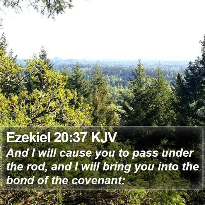 Ezekiel 20:37 KJV Bible Study