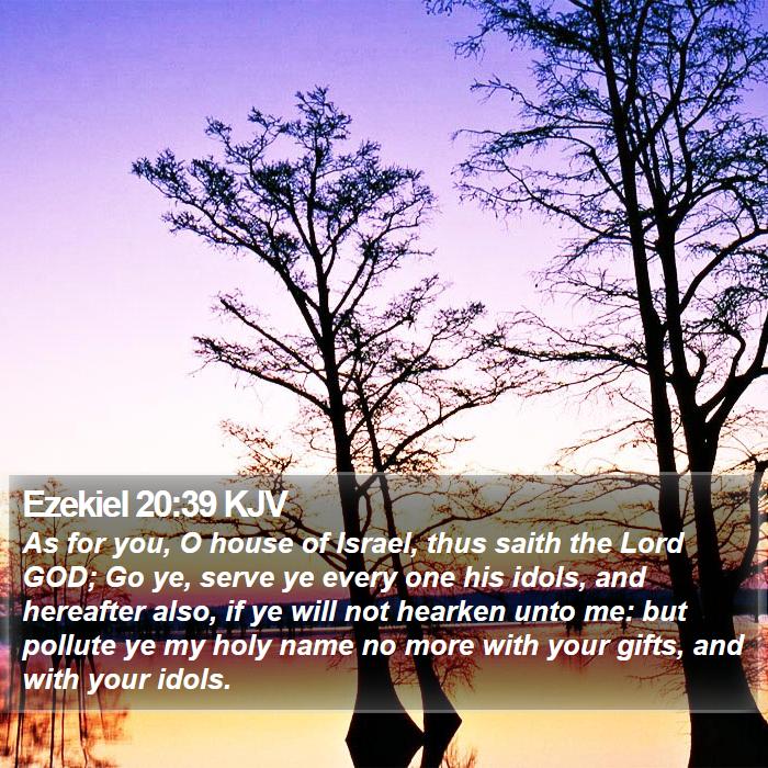 Ezekiel 20:39 KJV Bible Study