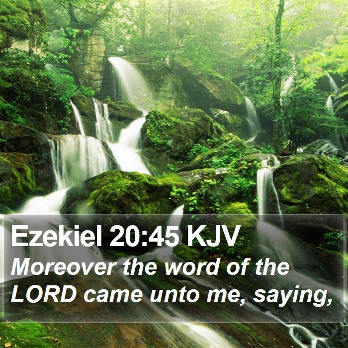 Ezekiel 20:45 KJV Bible Study