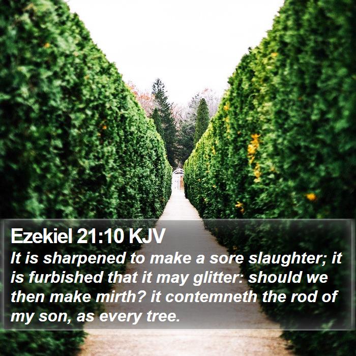 Ezekiel 21:10 KJV Bible Study