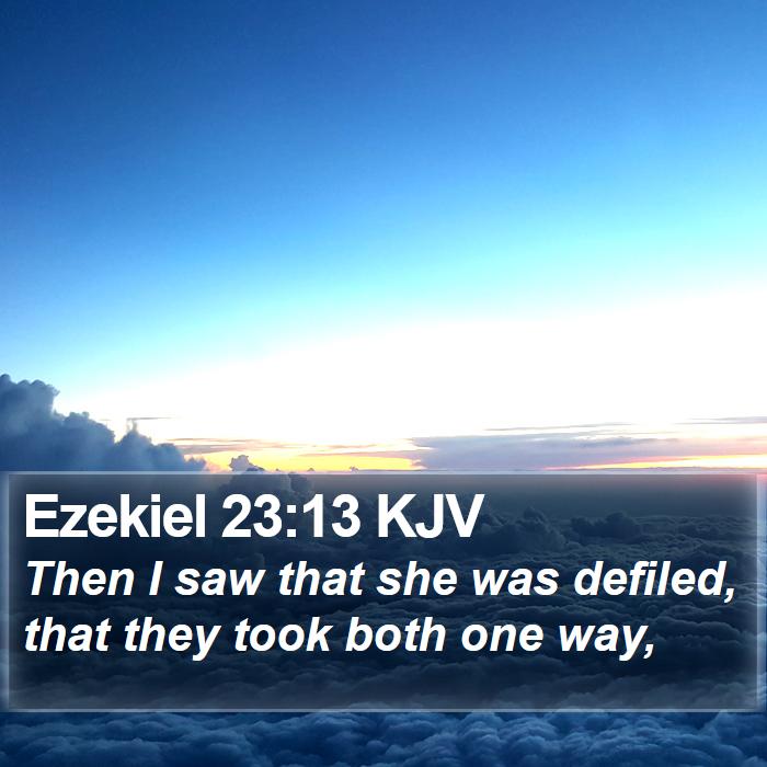 Ezekiel 23:13 KJV Bible Study