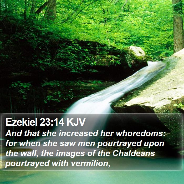 Ezekiel 23:14 KJV Bible Study