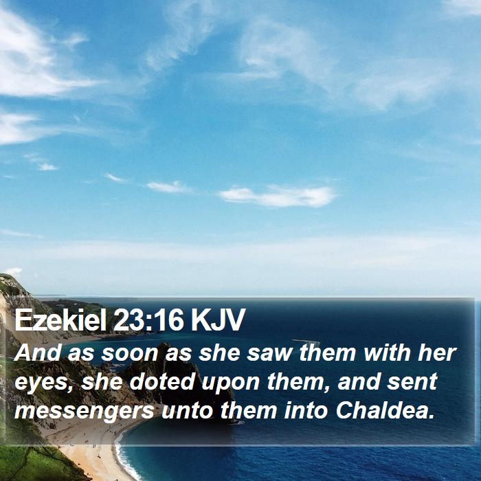 Ezekiel 23:16 KJV Bible Study