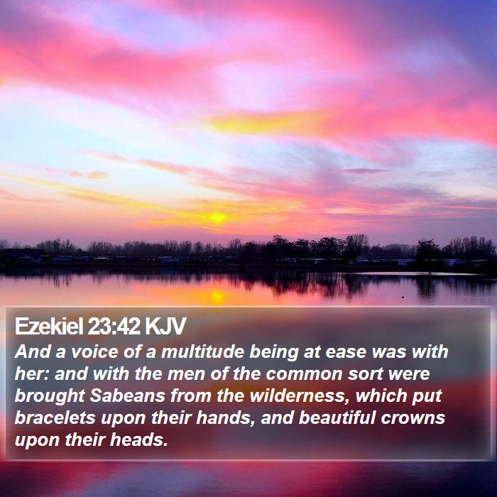 Ezekiel 23:42 KJV Bible Study