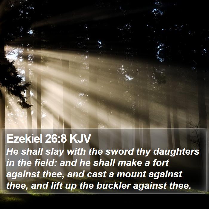 Ezekiel 26:8 KJV Bible Study