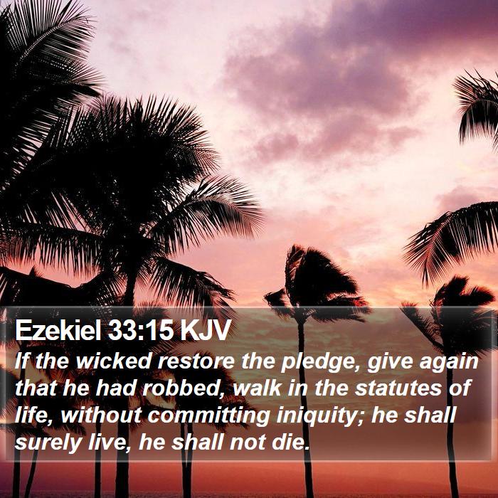 Ezekiel 33:15 KJV Bible Study