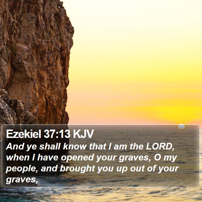 Ezekiel 37:13 KJV Bible Study