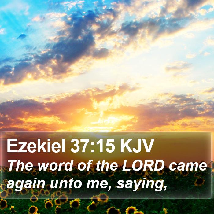 Ezekiel 37:15 KJV Bible Study