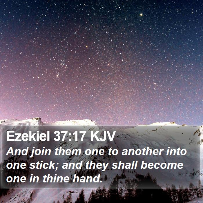 Ezekiel 37:17 KJV Bible Study