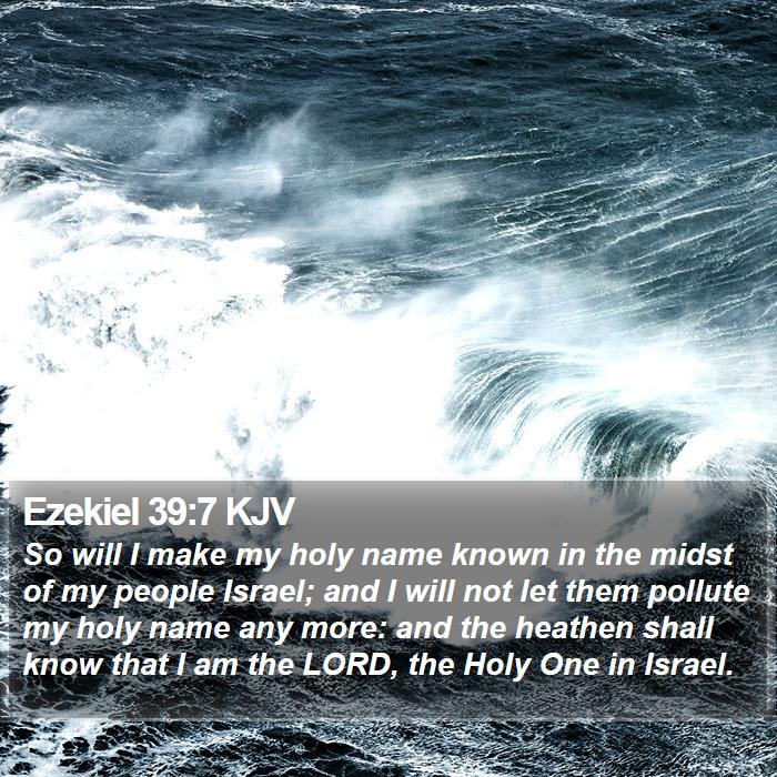 Ezekiel 39:7 KJV Bible Study