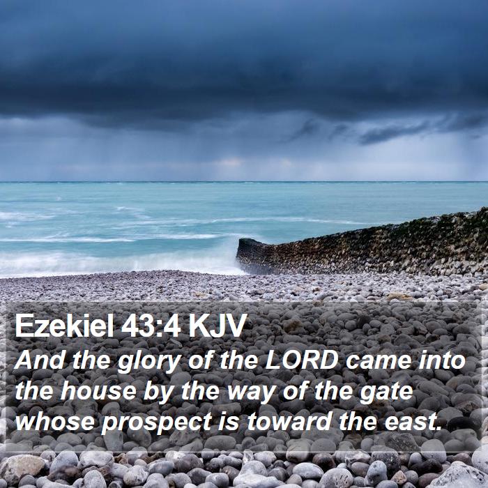 Ezekiel 43:4 KJV Bible Study