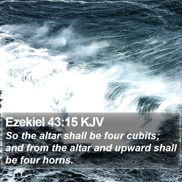 Ezekiel 43:15 KJV Bible Study