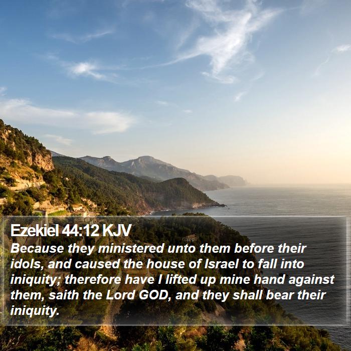 Ezekiel 44:12 KJV Bible Study