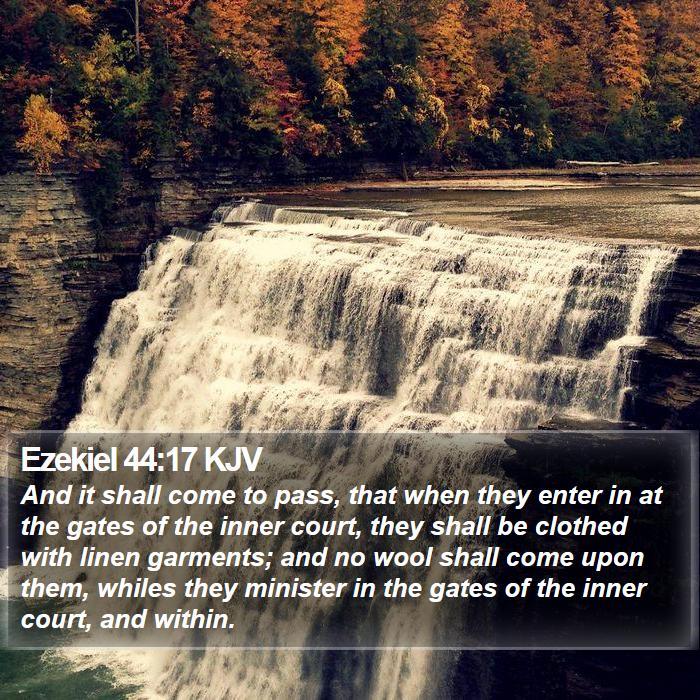 Ezekiel 44:17 KJV Bible Study