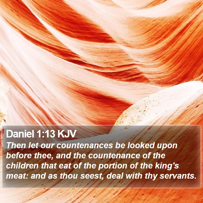 Daniel 1:13 KJV Bible Study