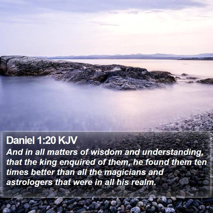 Daniel 1:20 KJV Bible Study