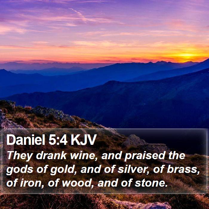 Daniel 5:4 KJV Bible Study