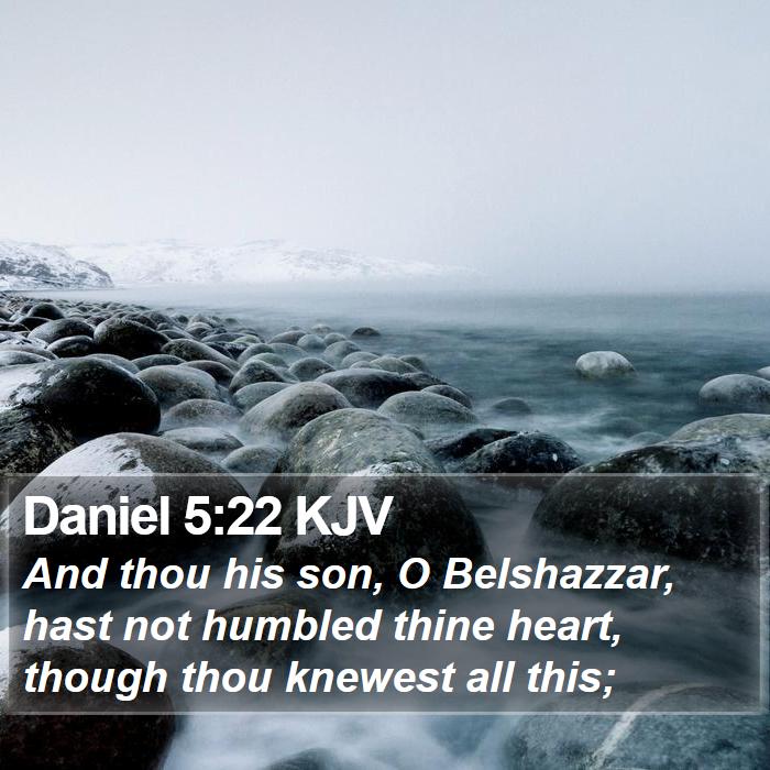 Daniel 5:22 KJV Bible Study