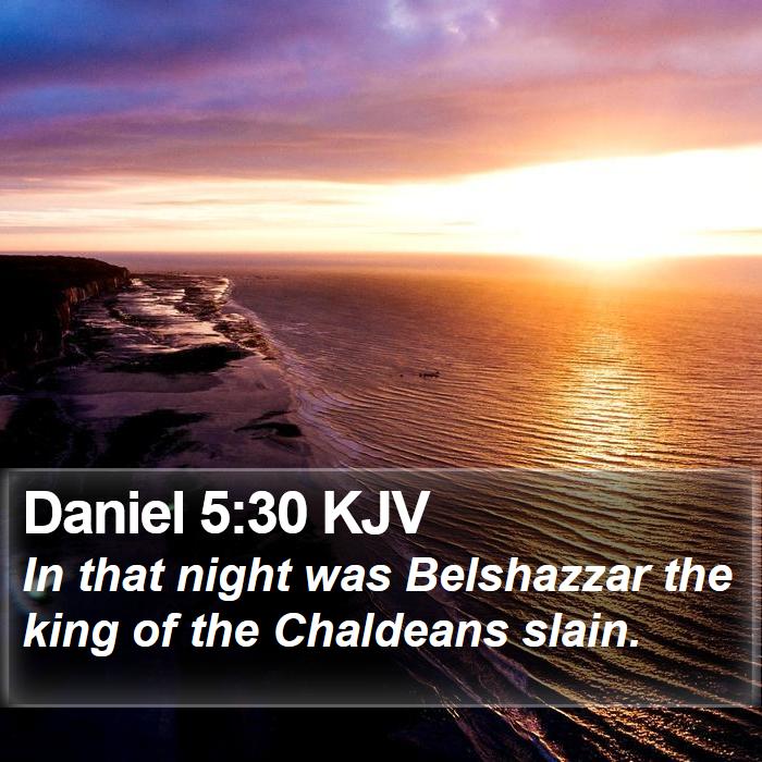 Daniel 5:30 KJV Bible Study