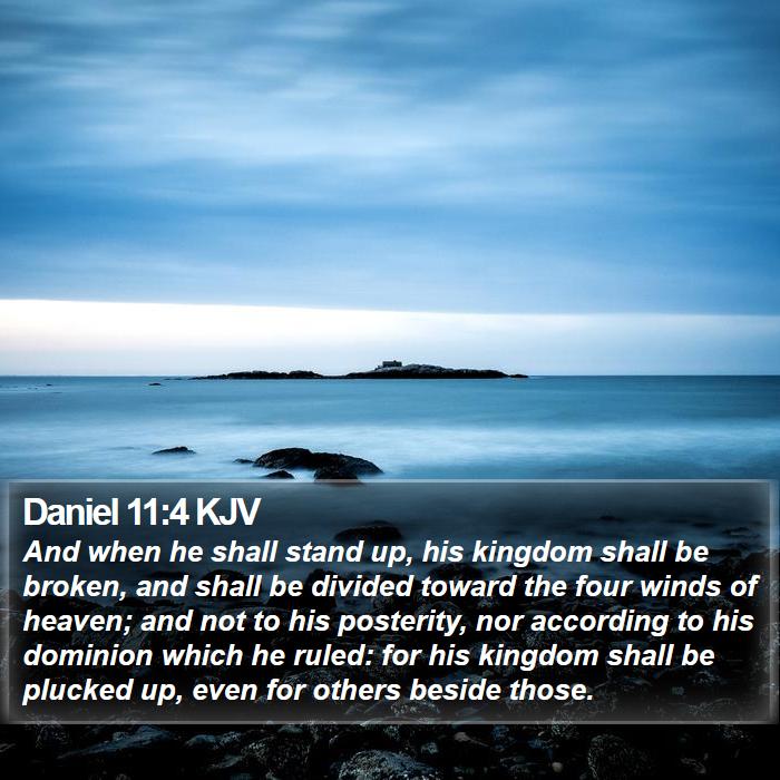 Daniel 11:4 KJV Bible Study