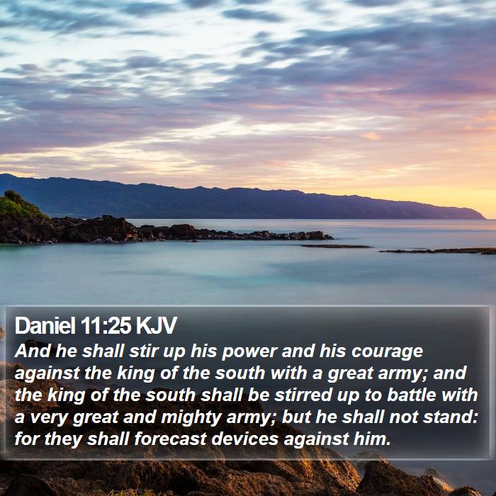 Daniel 11:25 KJV Bible Study