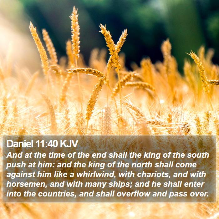 Daniel 11:40 KJV Bible Study