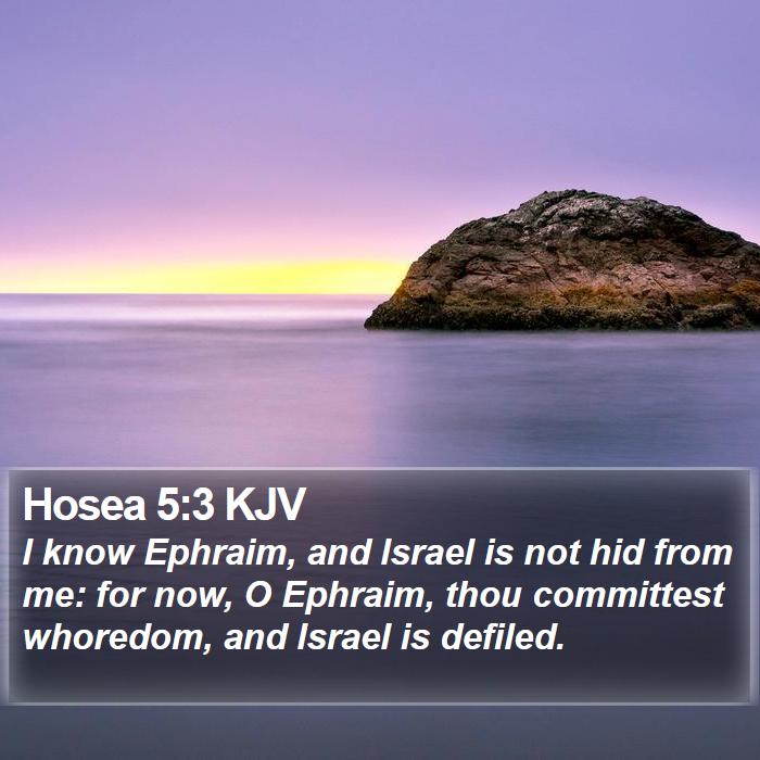 Hosea 5:3 KJV Bible Study