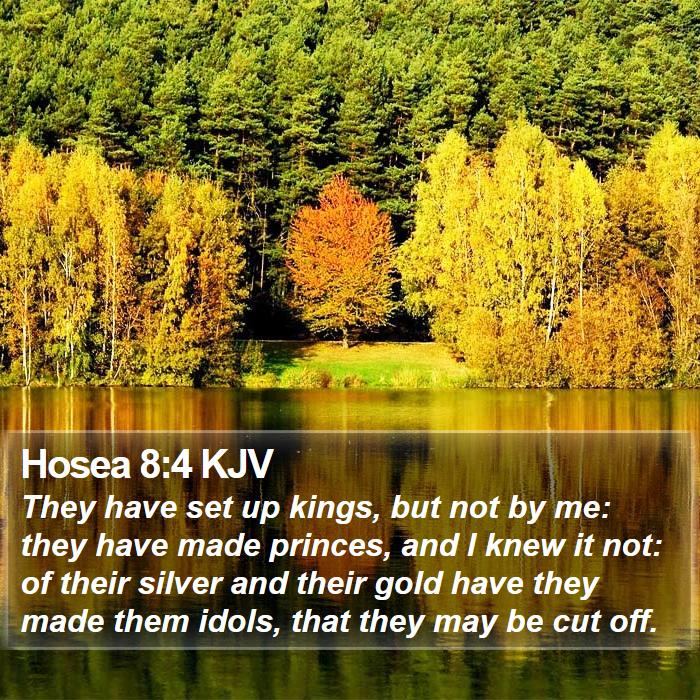 Hosea 8:4 KJV Bible Study