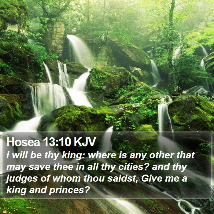 Hosea 13:10 KJV Bible Study