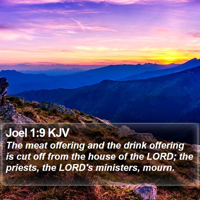 Joel 1:9 KJV Bible Study