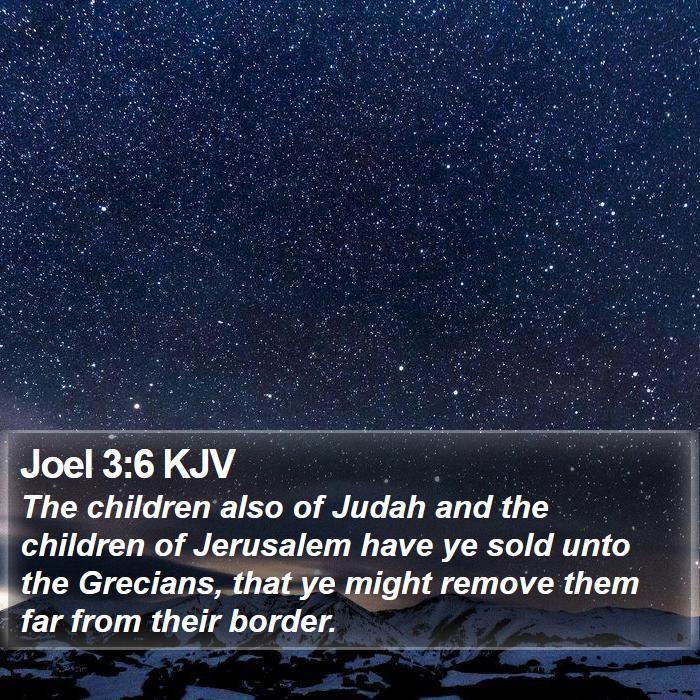 Joel 3:6 KJV Bible Study