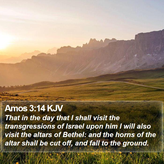 Amos 3:14 KJV Bible Study