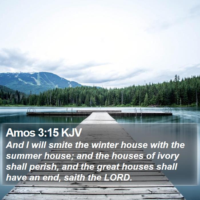 Amos 3:15 KJV Bible Study