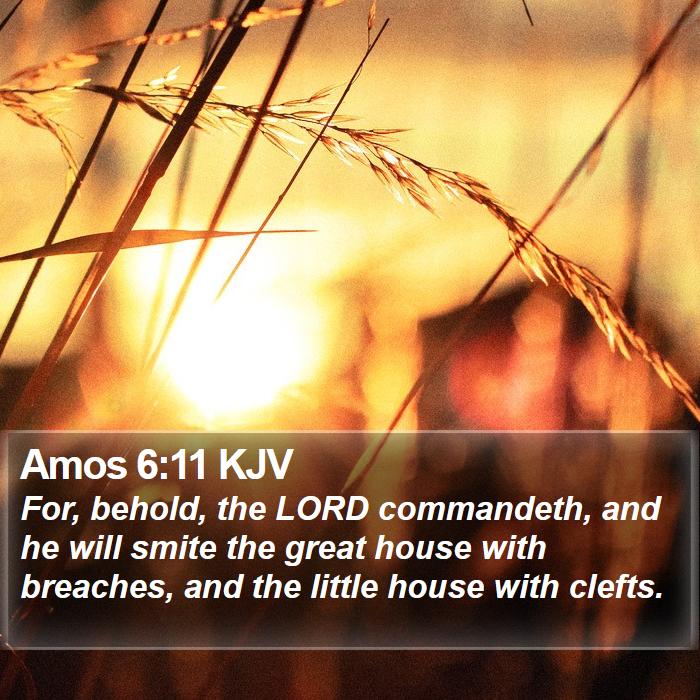 Amos 6:11 KJV Bible Study