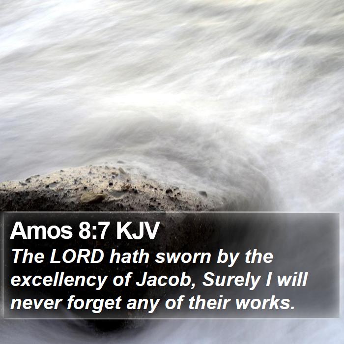 Amos 8:7 KJV Bible Study