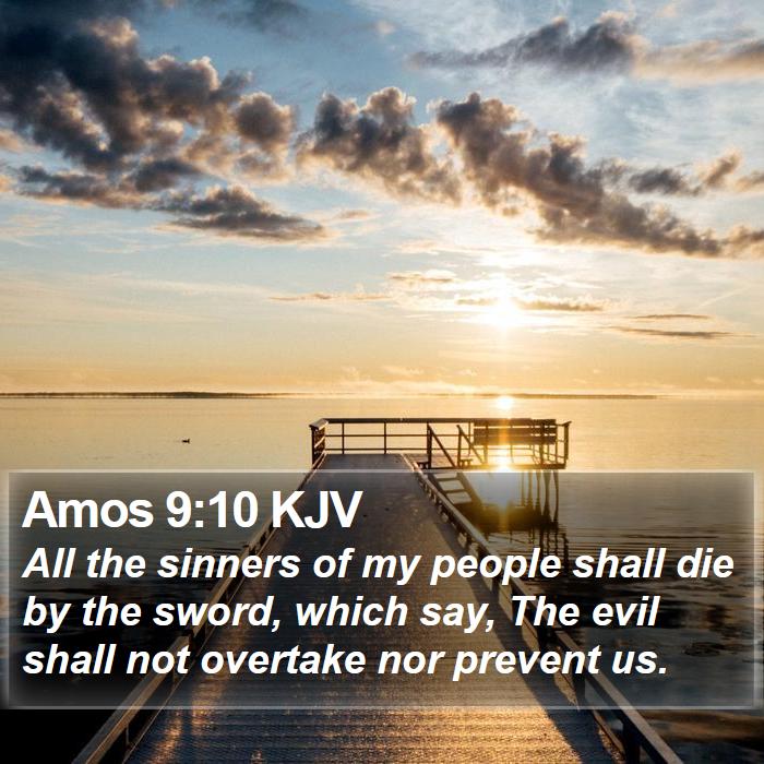 Amos 9:10 KJV Bible Study