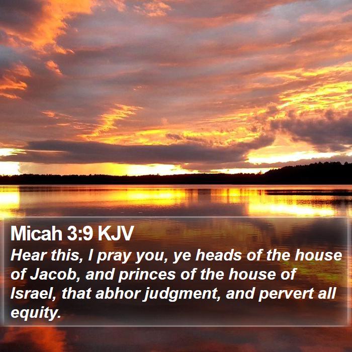 Micah 3:9 KJV Bible Study