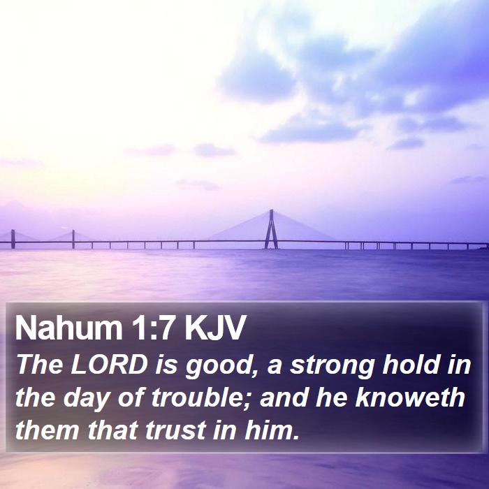 Nahum 1:7 KJV Bible Study