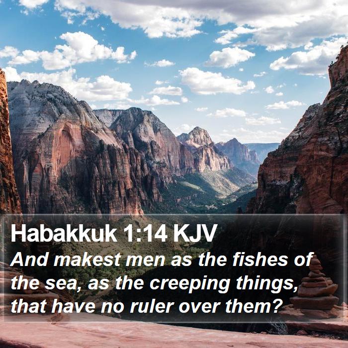 Habakkuk 1:14 KJV Bible Study