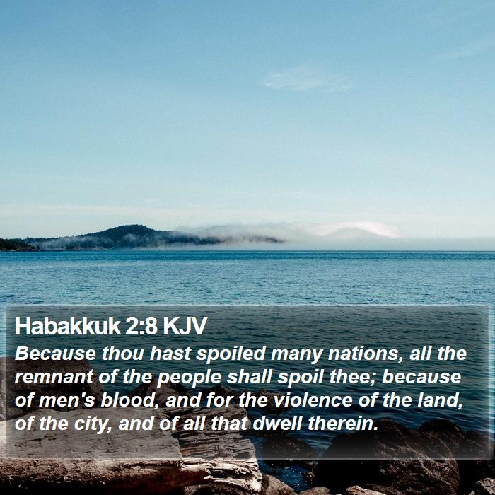 Habakkuk 2:8 KJV Bible Study