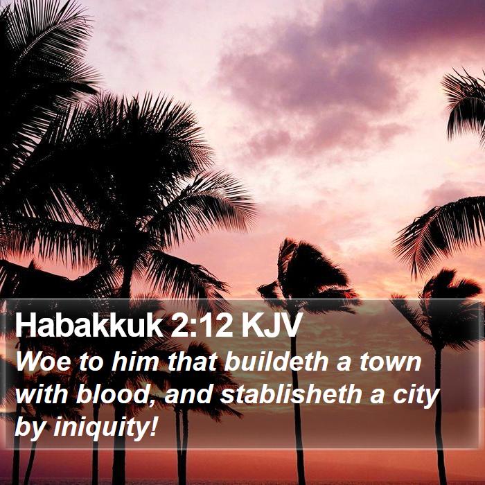 Habakkuk 2:12 KJV Bible Study