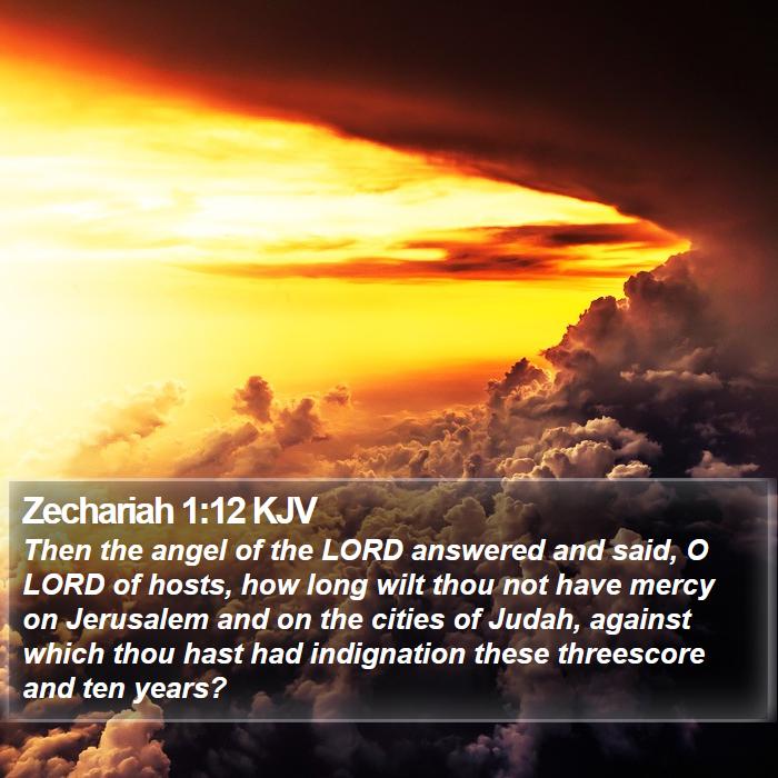 Zechariah 1:12 KJV Bible Study