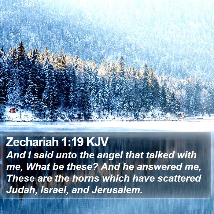 Zechariah 1:19 KJV Bible Study