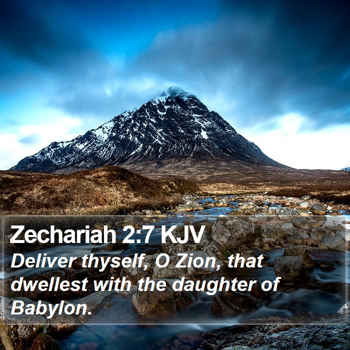 Zechariah 2:7 KJV Bible Study