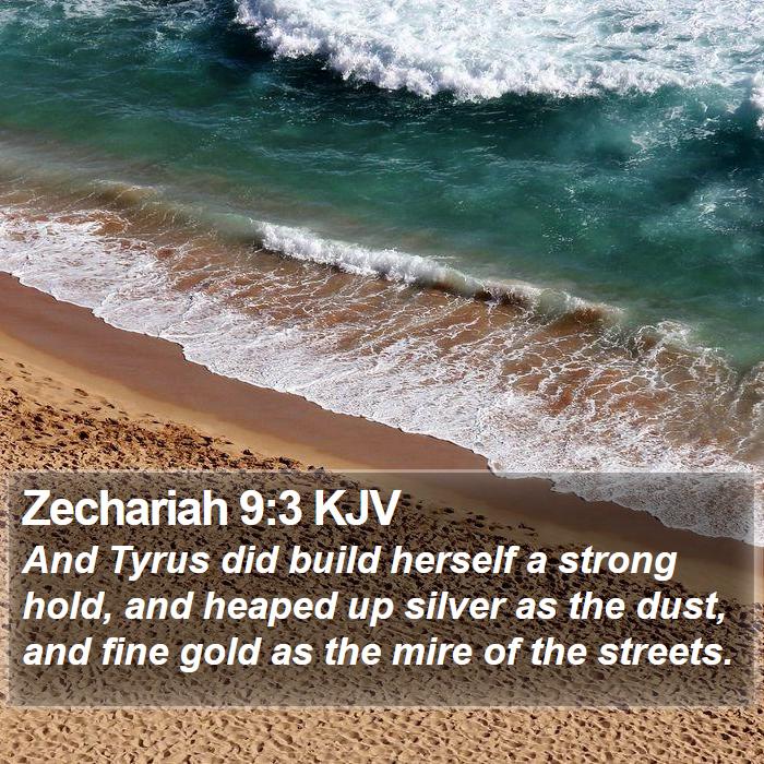 Zechariah 9:3 KJV Bible Study