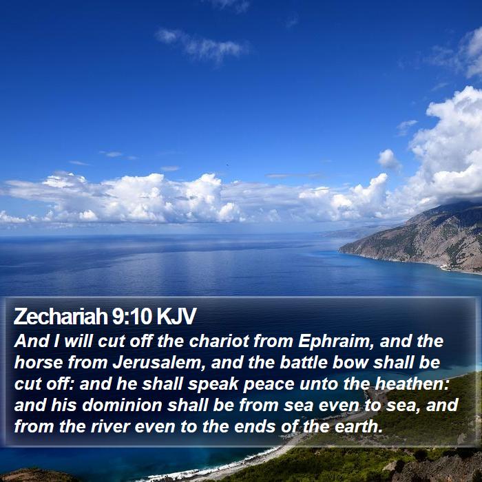 Zechariah 9:10 KJV Bible Study