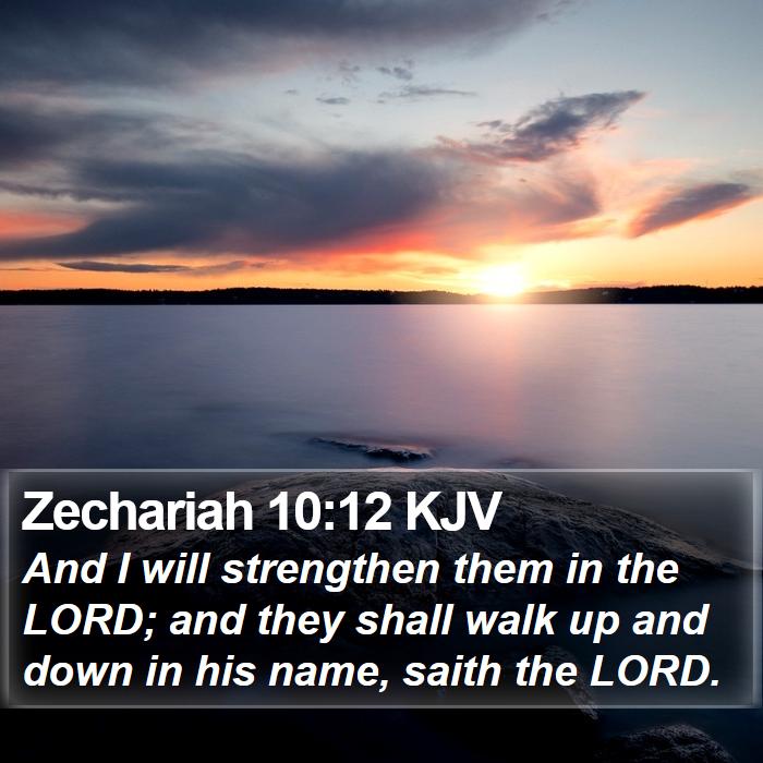 Zechariah 10:12 KJV Bible Study