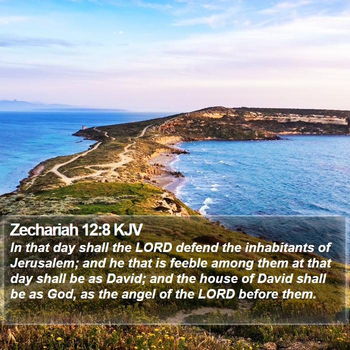 Zechariah 12:8 KJV Bible Study