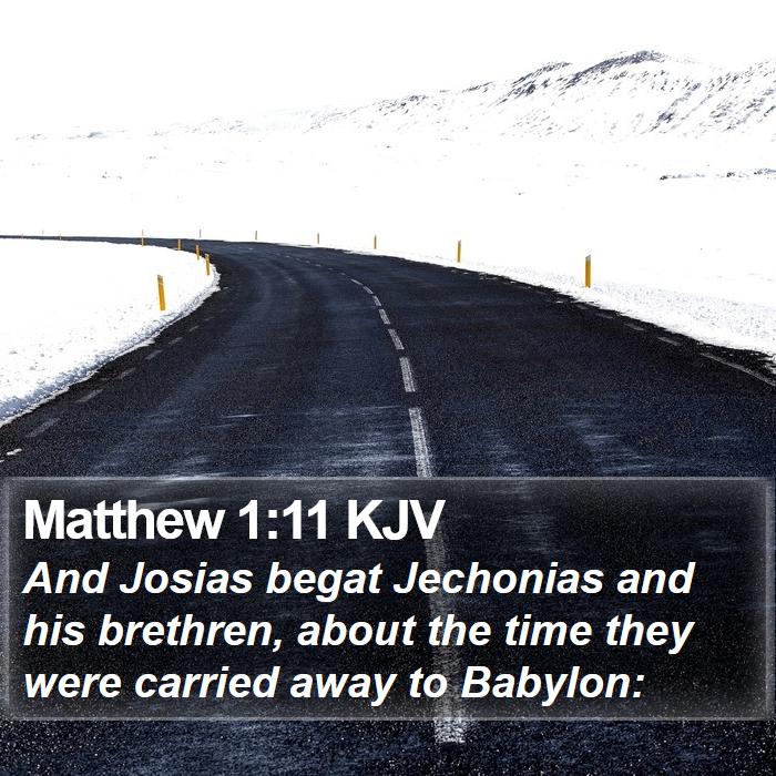 Matthew 1:11 KJV Bible Study