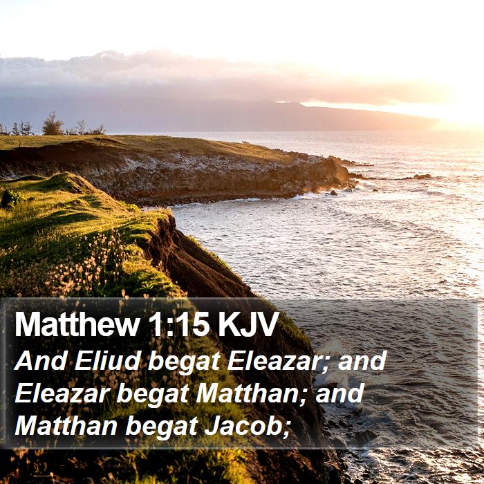 Matthew 1:15 KJV Bible Study